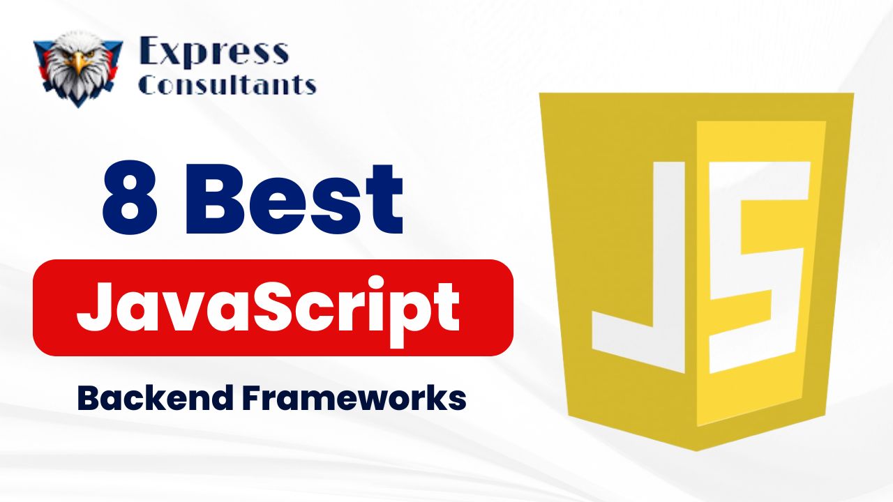 8 Best JavaScript Backend Frameworks