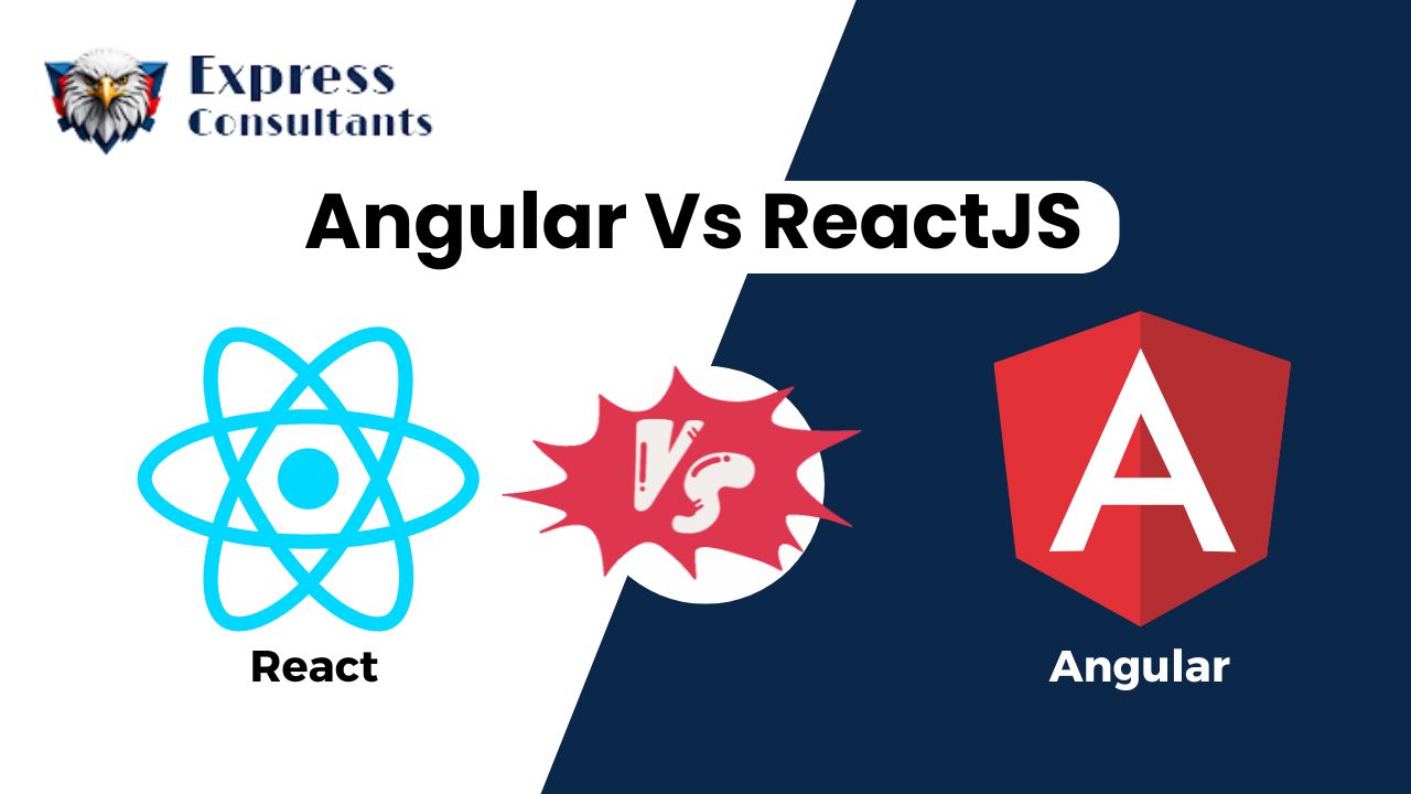 Angular vs ReactJS: Which One is Better for Frontend Development Framework in 2024?